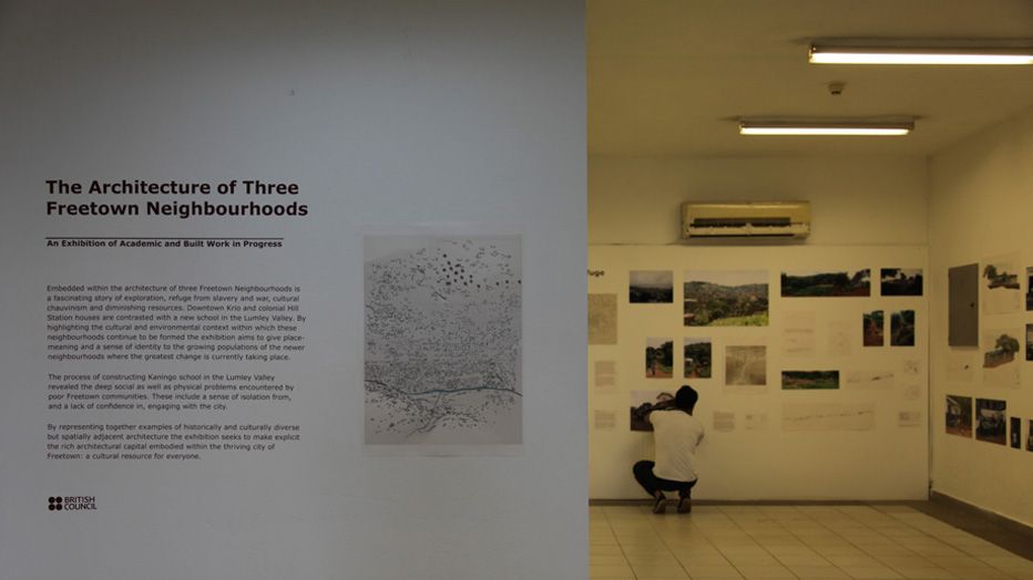 The architecture of three freetown neighbourhoods exhibition open