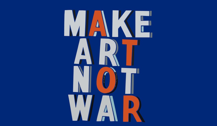 the wors make art not war painted as a sign