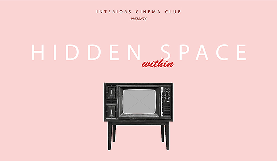 The Cass Interiors Cinema Club - the Hidden Space series