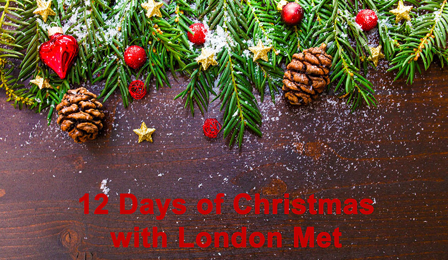 An image that reads 12 Days of Christmas with London Met