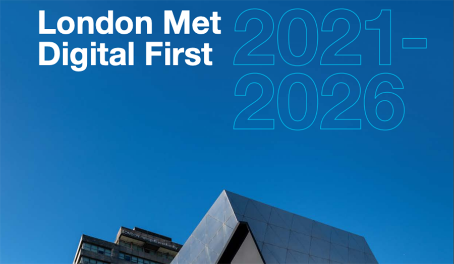 Top of London Met's Holloway Campus with the words 'London Met Digital First'