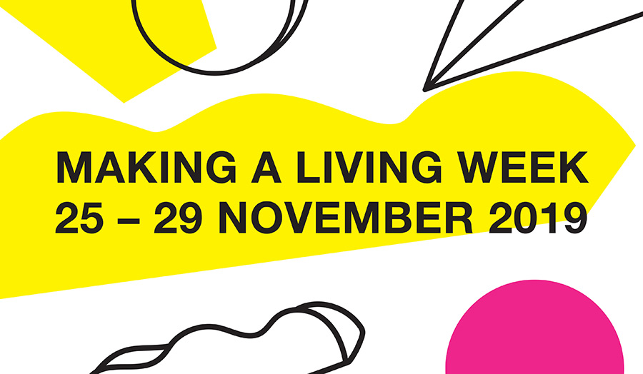 Making a Living Week 2019, 25-29 November 2019