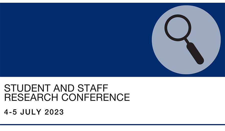 Conference logo: magnifying glass on a navy background with words Student & Staff Research Conference 4 - 5 July 2023
