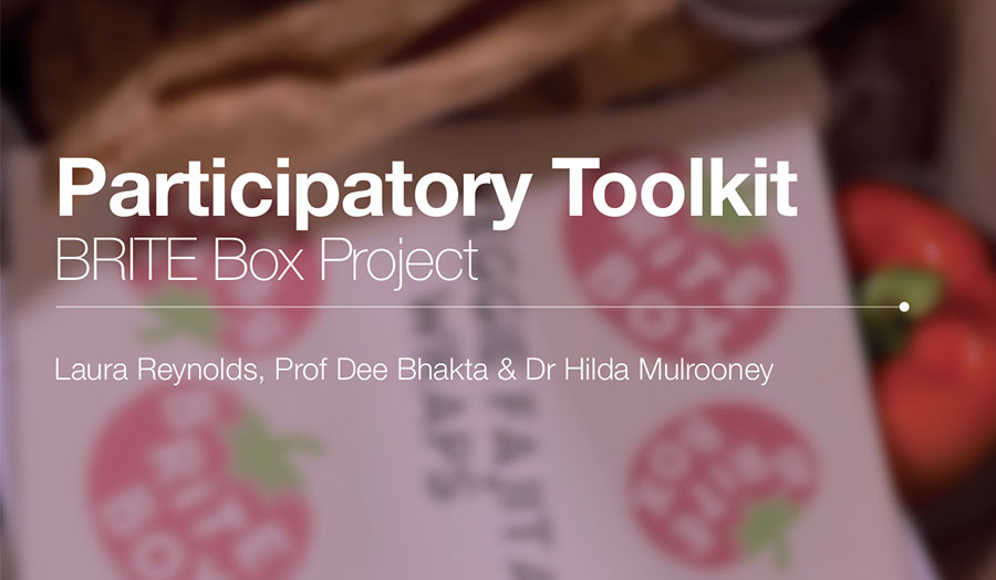 Participatory Toolkit: BRITE Box Project - by Laure Reynolds, Prof Dee Bhakta and Dr Hilda Mulrooney